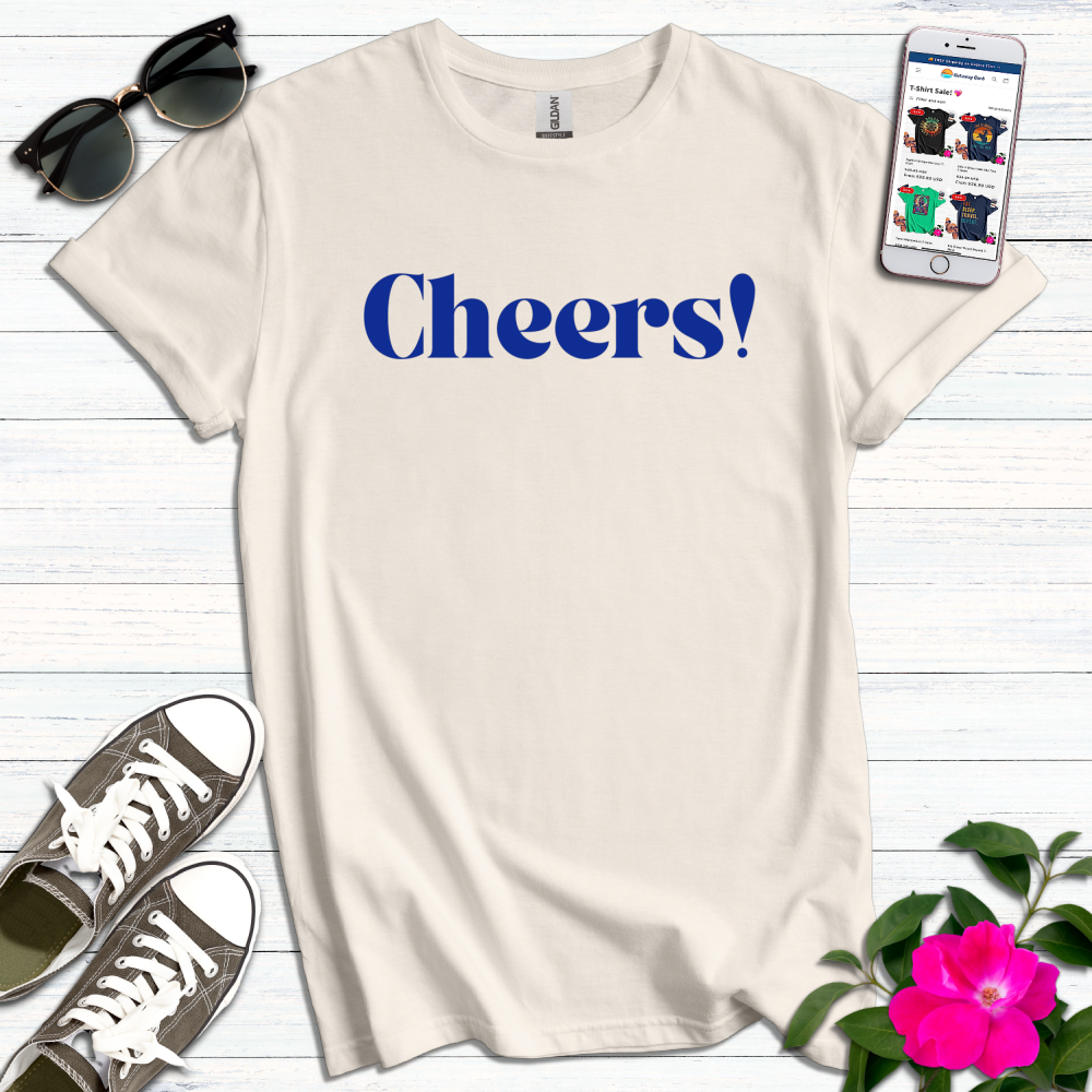 Cheers! T-Shirt