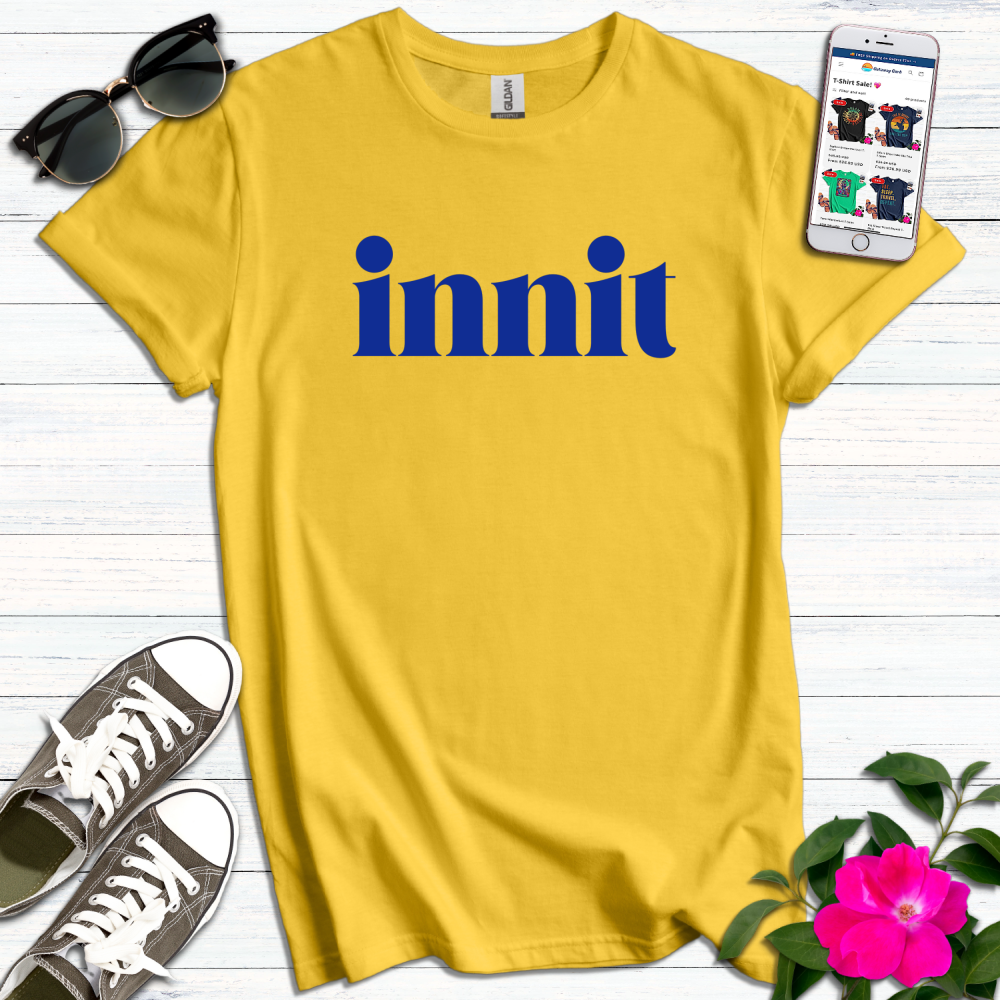 British "innit" T-Shirt