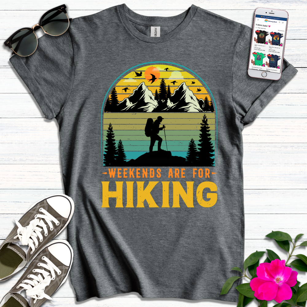 Weekends are for Hiking T-Shirt