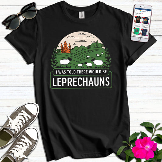 Was Told Leprechauns Sheep T-Shirt