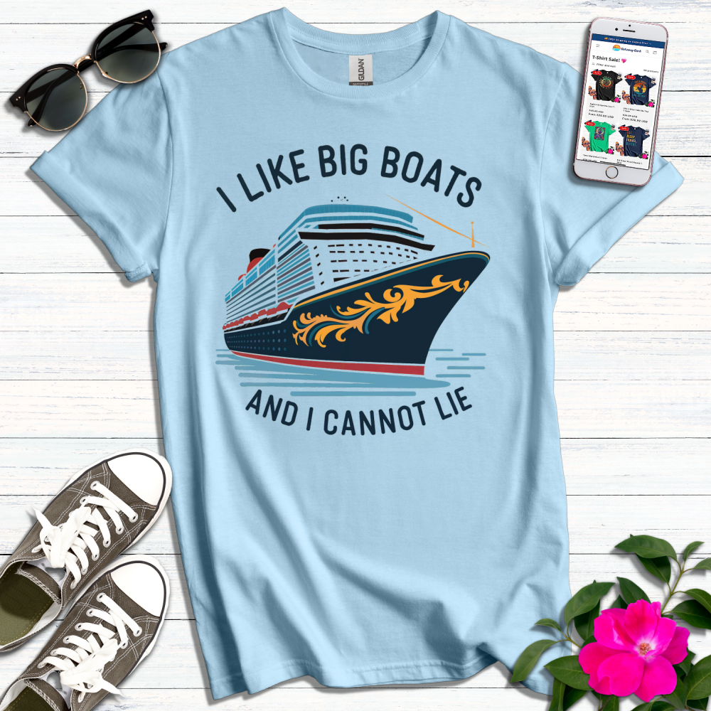 I Like Big Boats T-Shirt