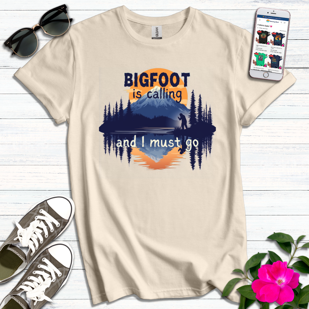 Bigfoot Calling Must Go T-Shirt