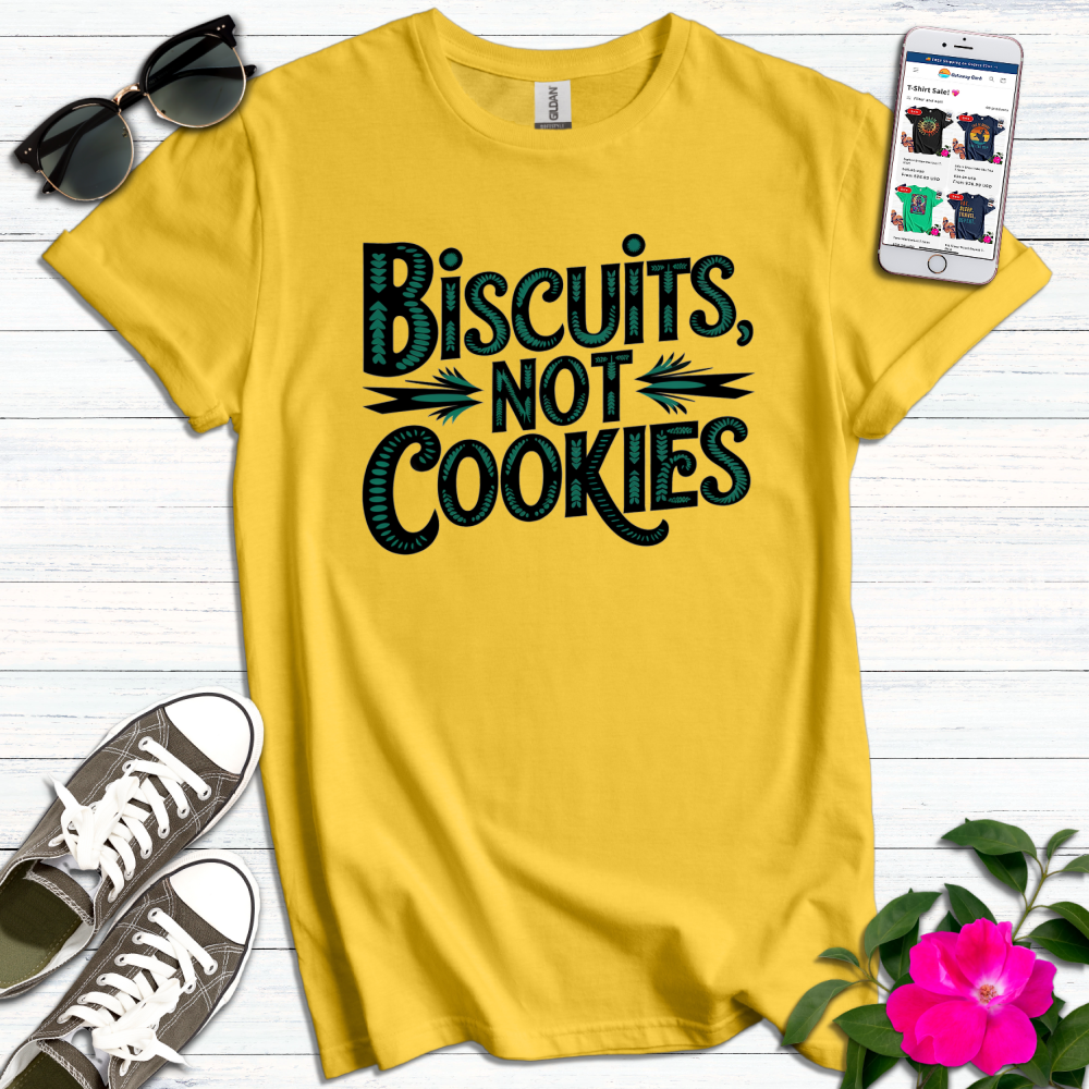 Biscuits Not Cookies T-Shirt