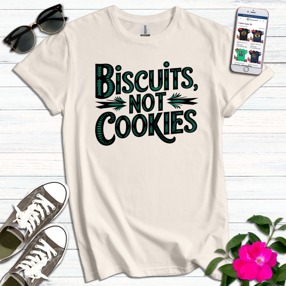 Biscuits Not Cookies T-Shirt