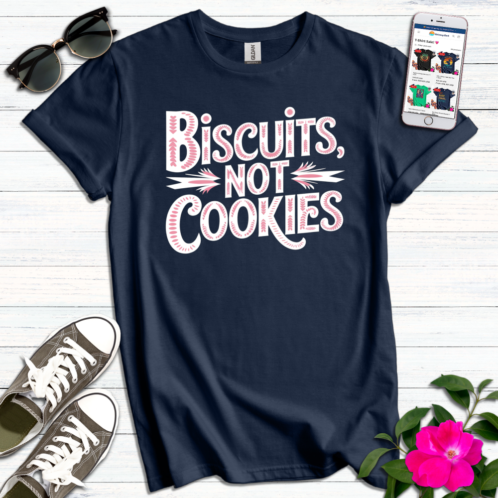 Biscuits Not Cookies T-Shirt