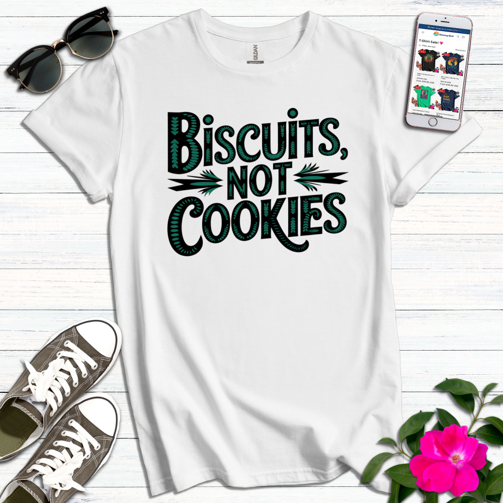 Biscuits Not Cookies T-Shirt