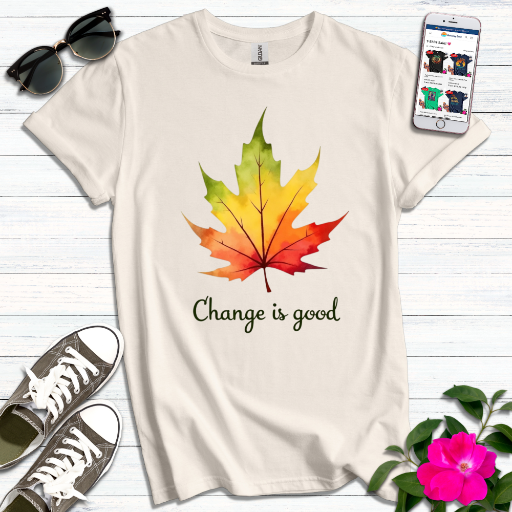 Change is Good Autumn T-Shirt