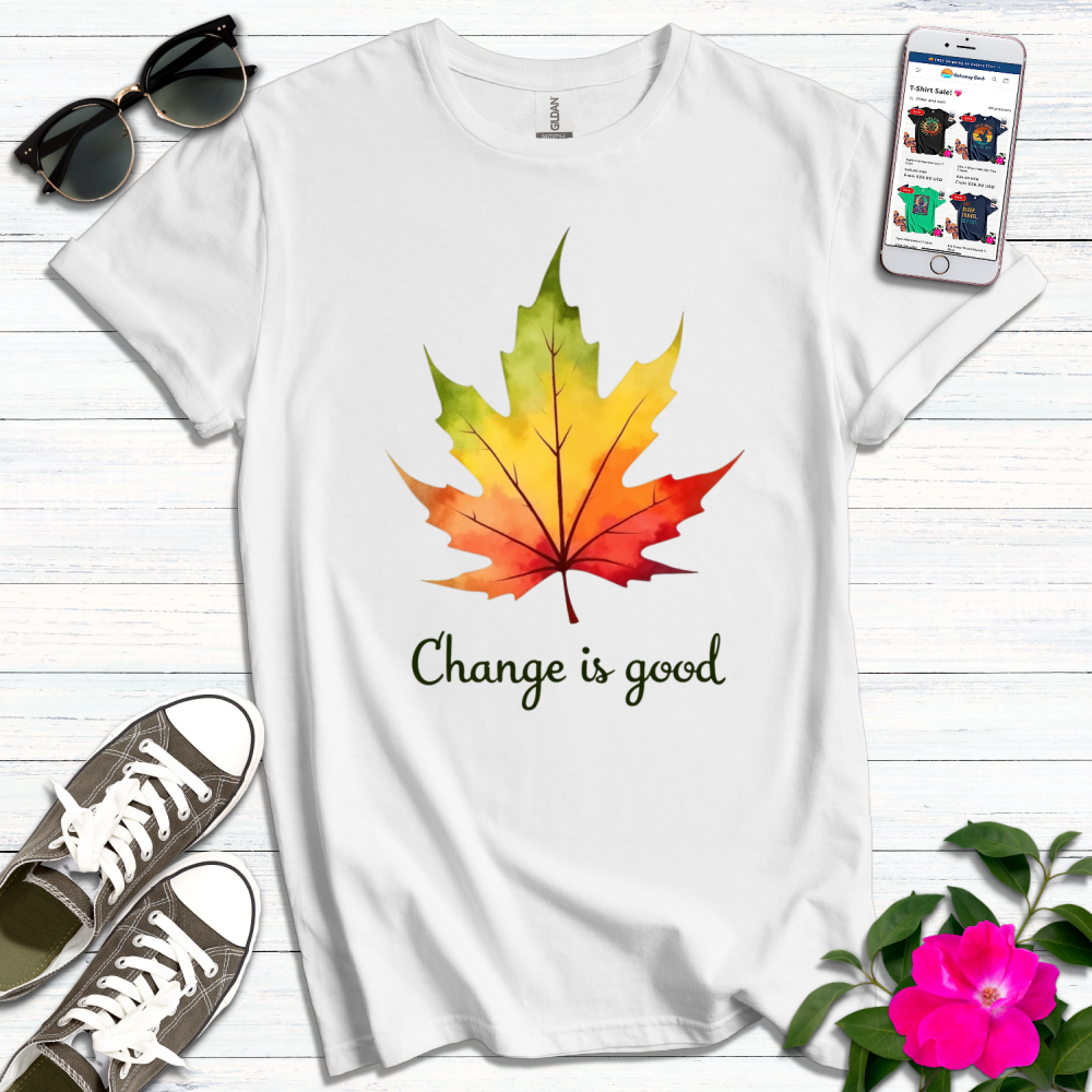 Change is Good Autumn T-Shirt