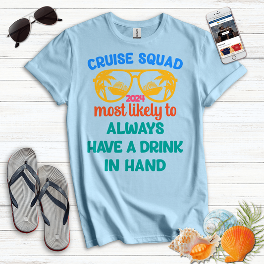 Most Likely Drink In Hand T-Shirt