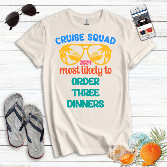 Most Likely 3 Dinners T-Shirt