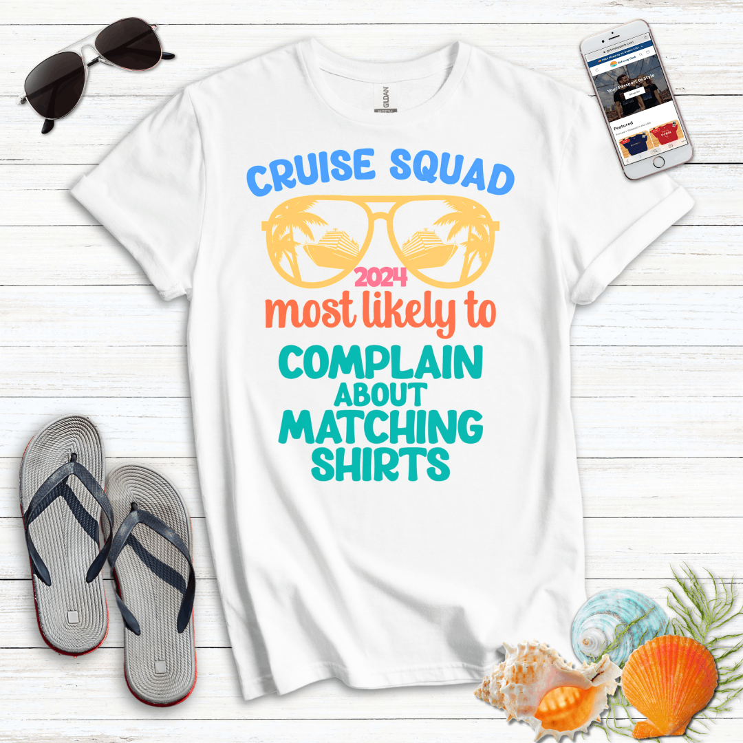 Most Likely Complain Shirts T-Shirt