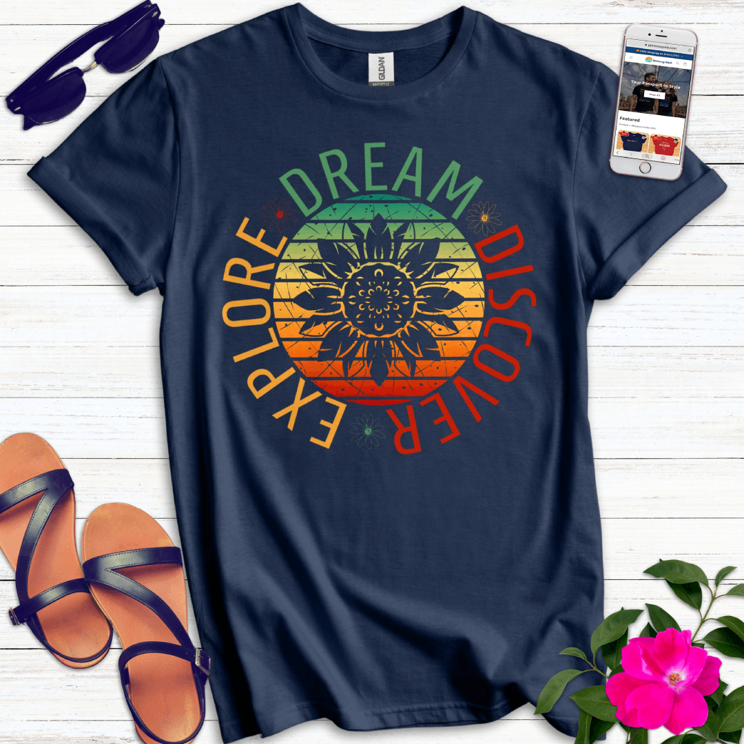 Explore Dream Discover T-Shirt