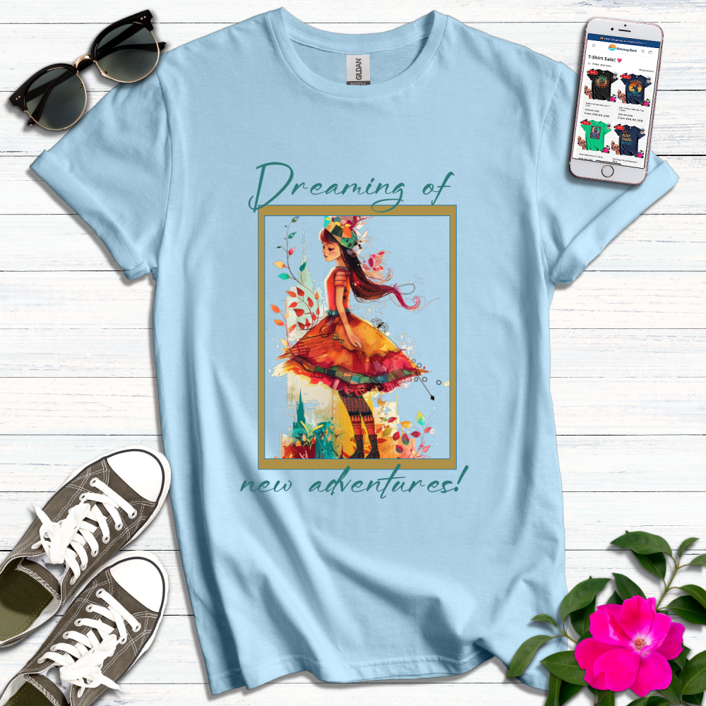 Dreaming of New Adventures T-Shirt