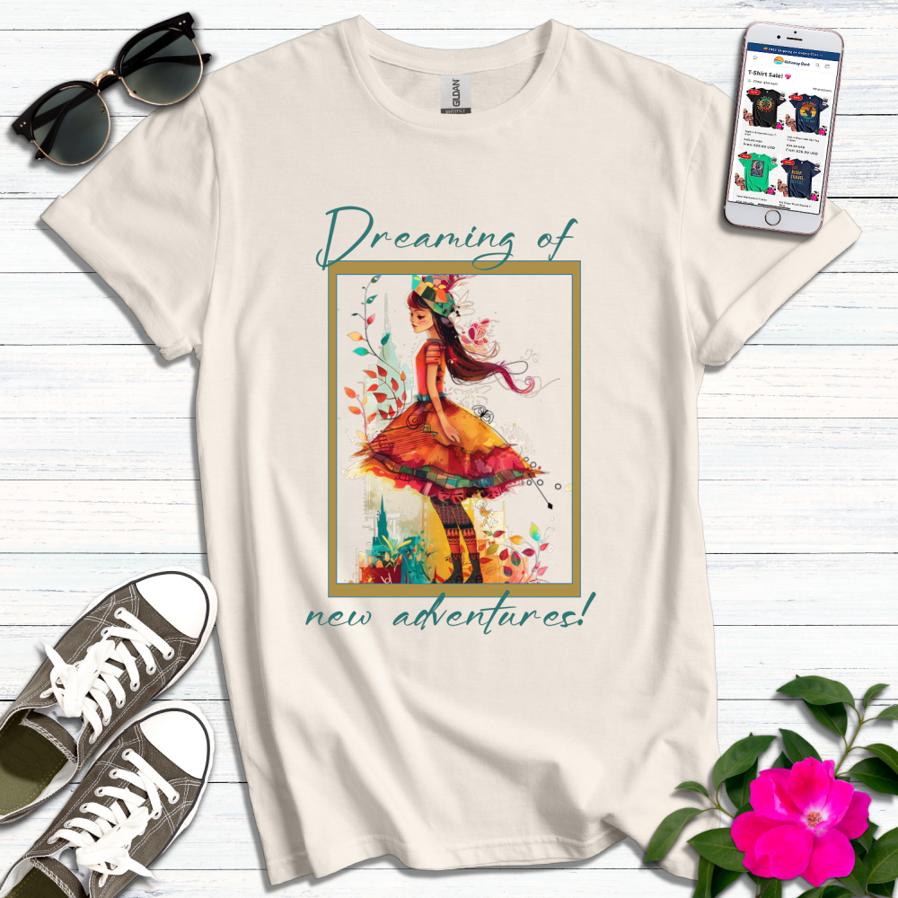 Dreaming of New Adventures T-Shirt