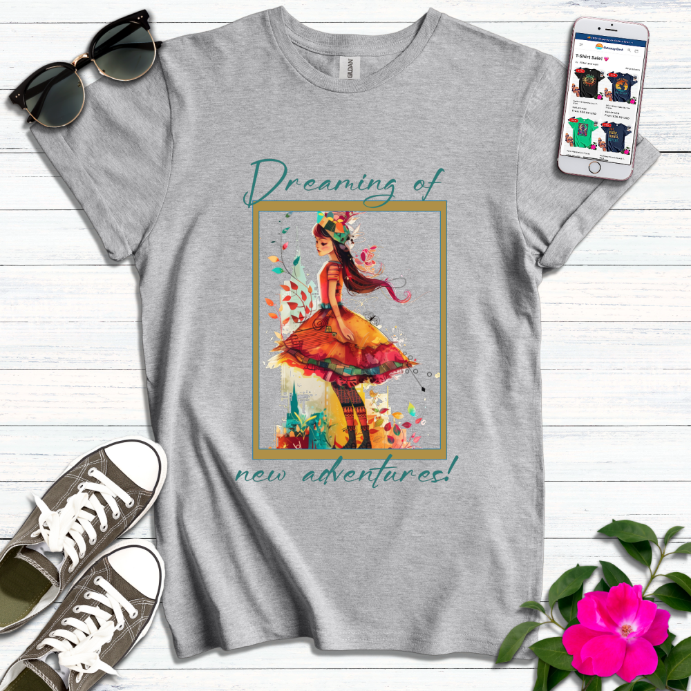 Dreaming of New Adventures T-Shirt