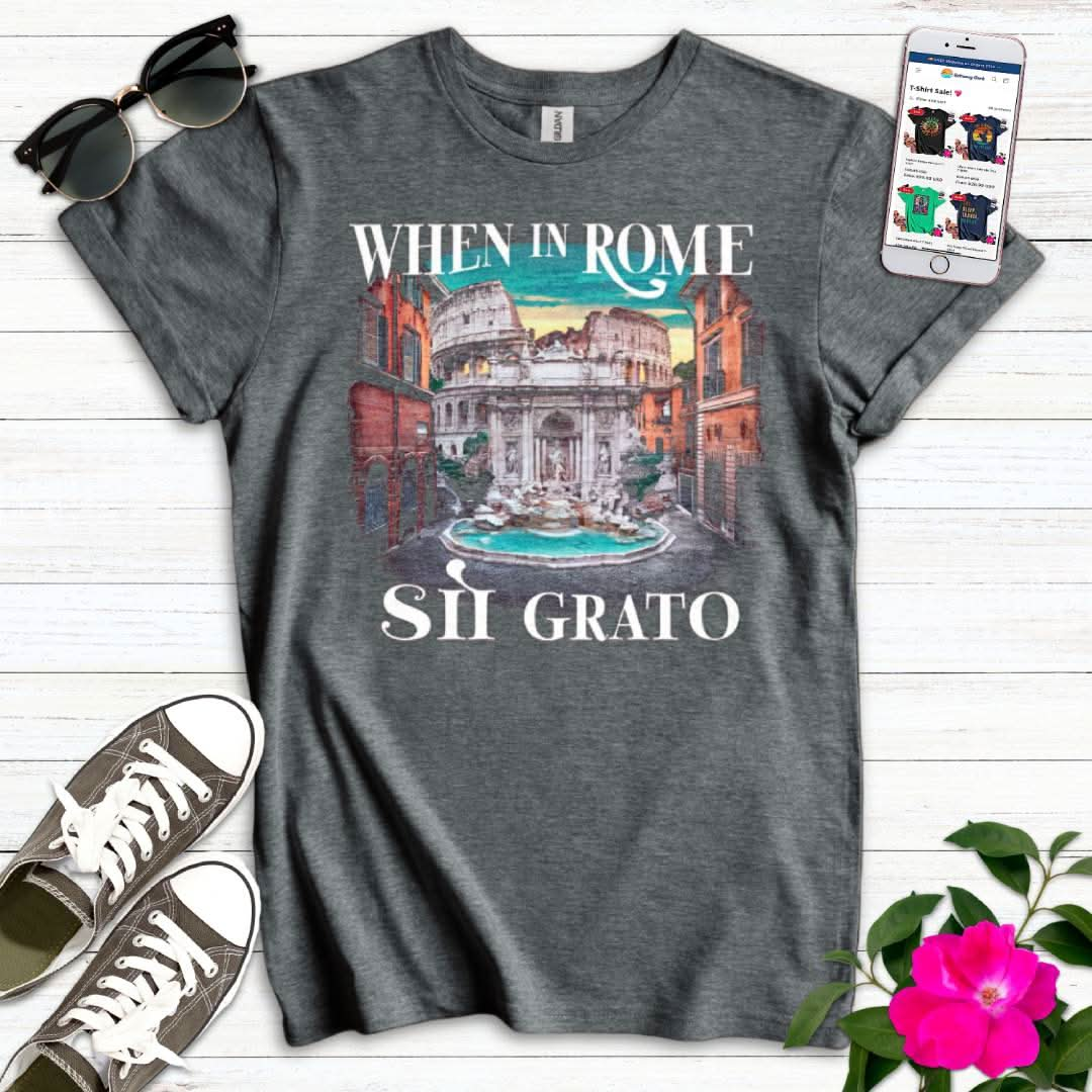 When in Rome T-Shirt