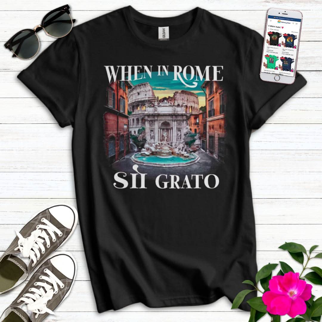 When in Rome T-Shirt