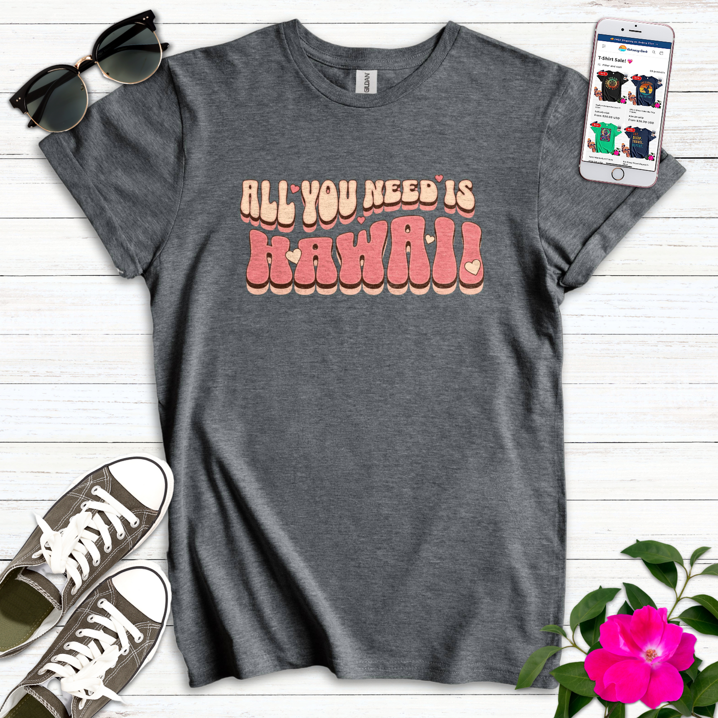 All You Need is Hawaii T-Shirt