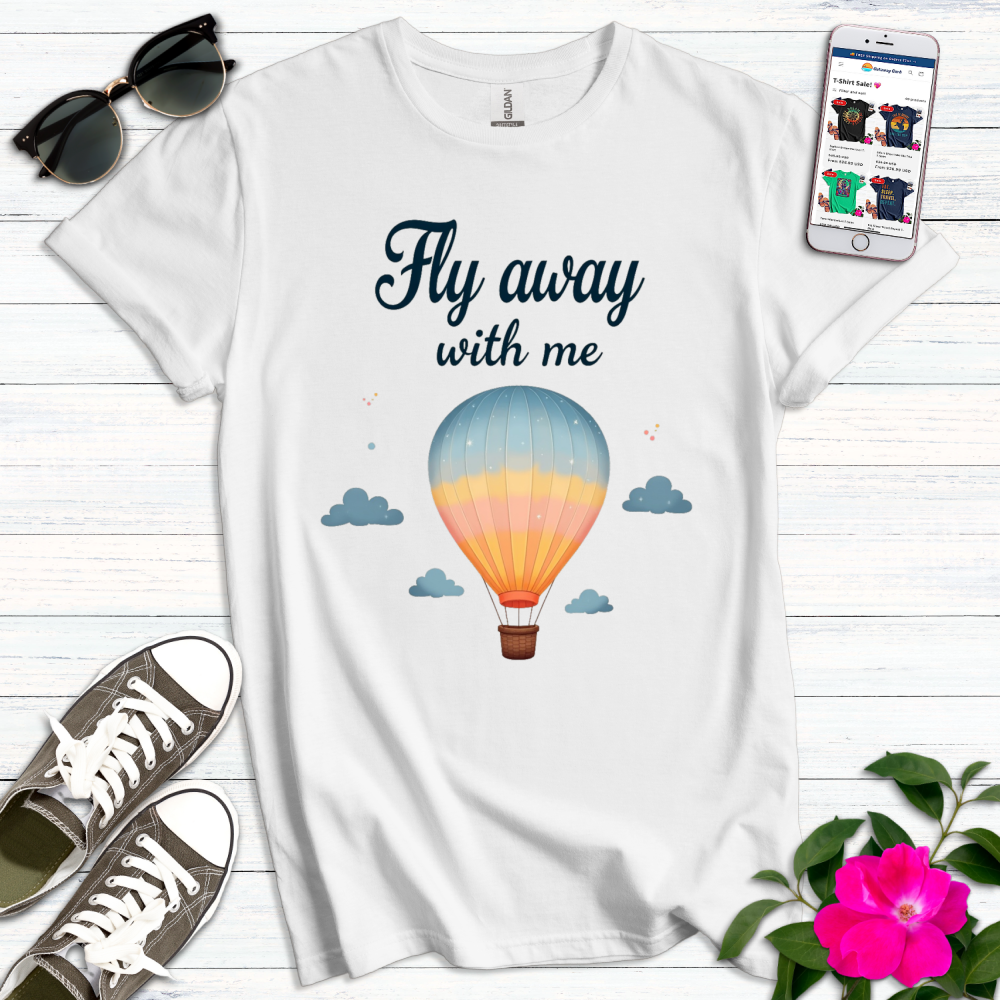 Fly Away with Me T-Shirt