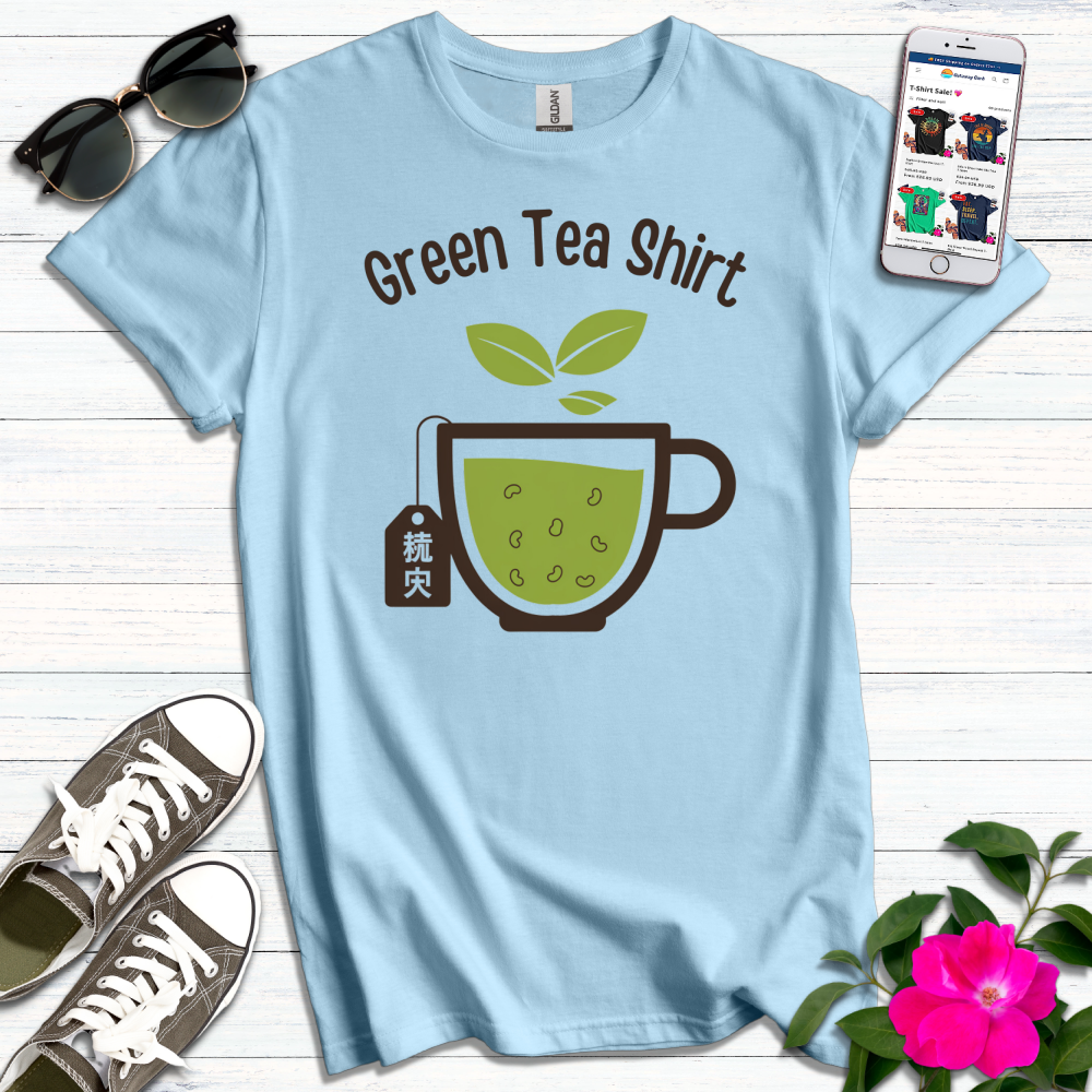 Green Tea Shirt T-Shirt