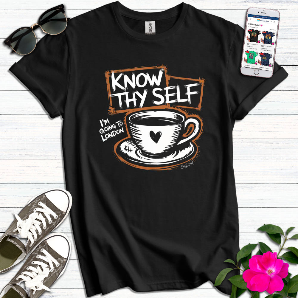 Know Thyself Going to London T-Shirt