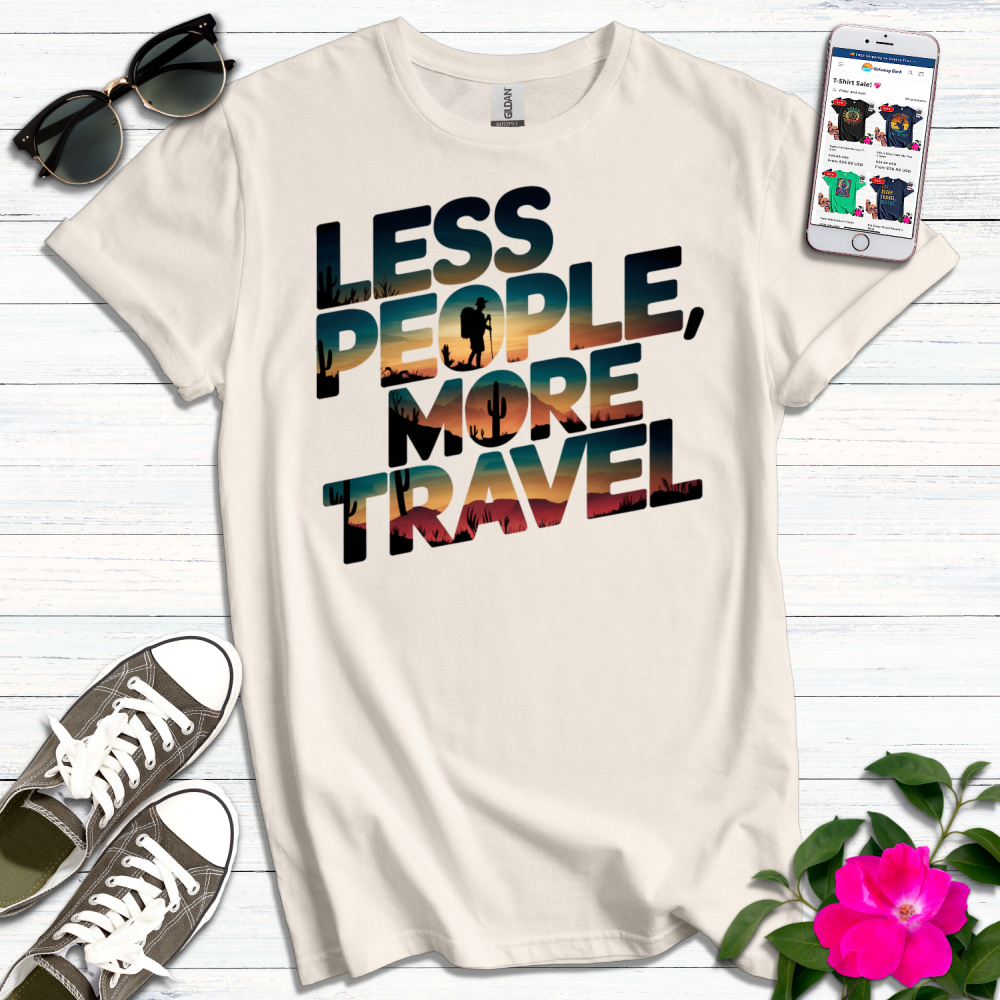 Less People More Travel T-Shirt