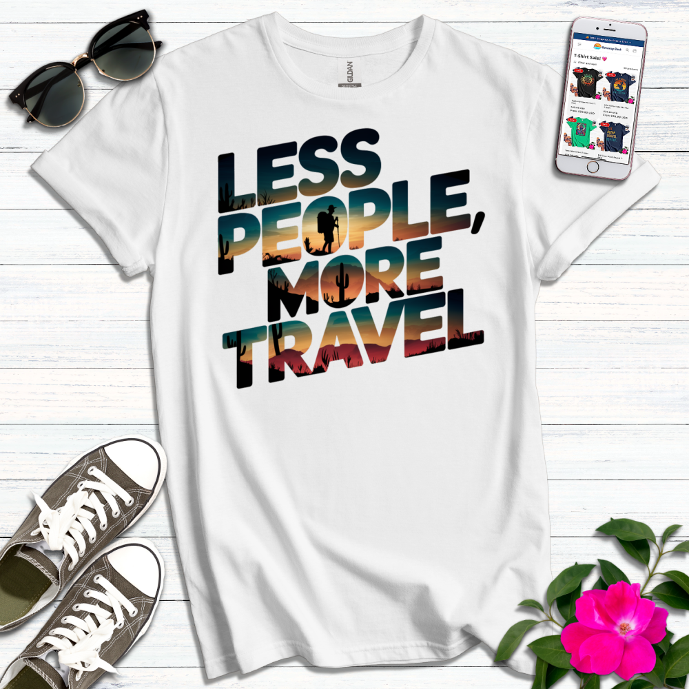 Less People More Travel T-Shirt