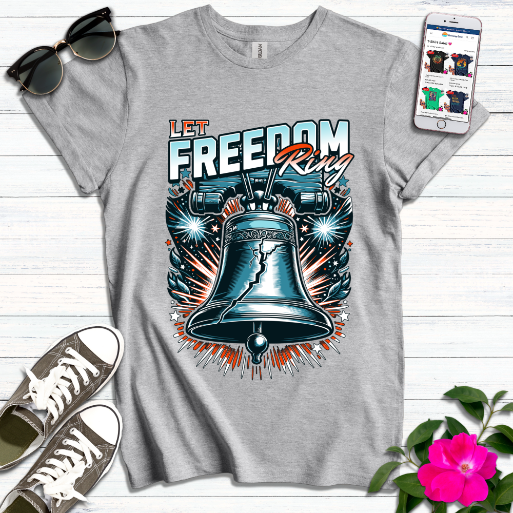 Let Freedom Ring T-Shirt