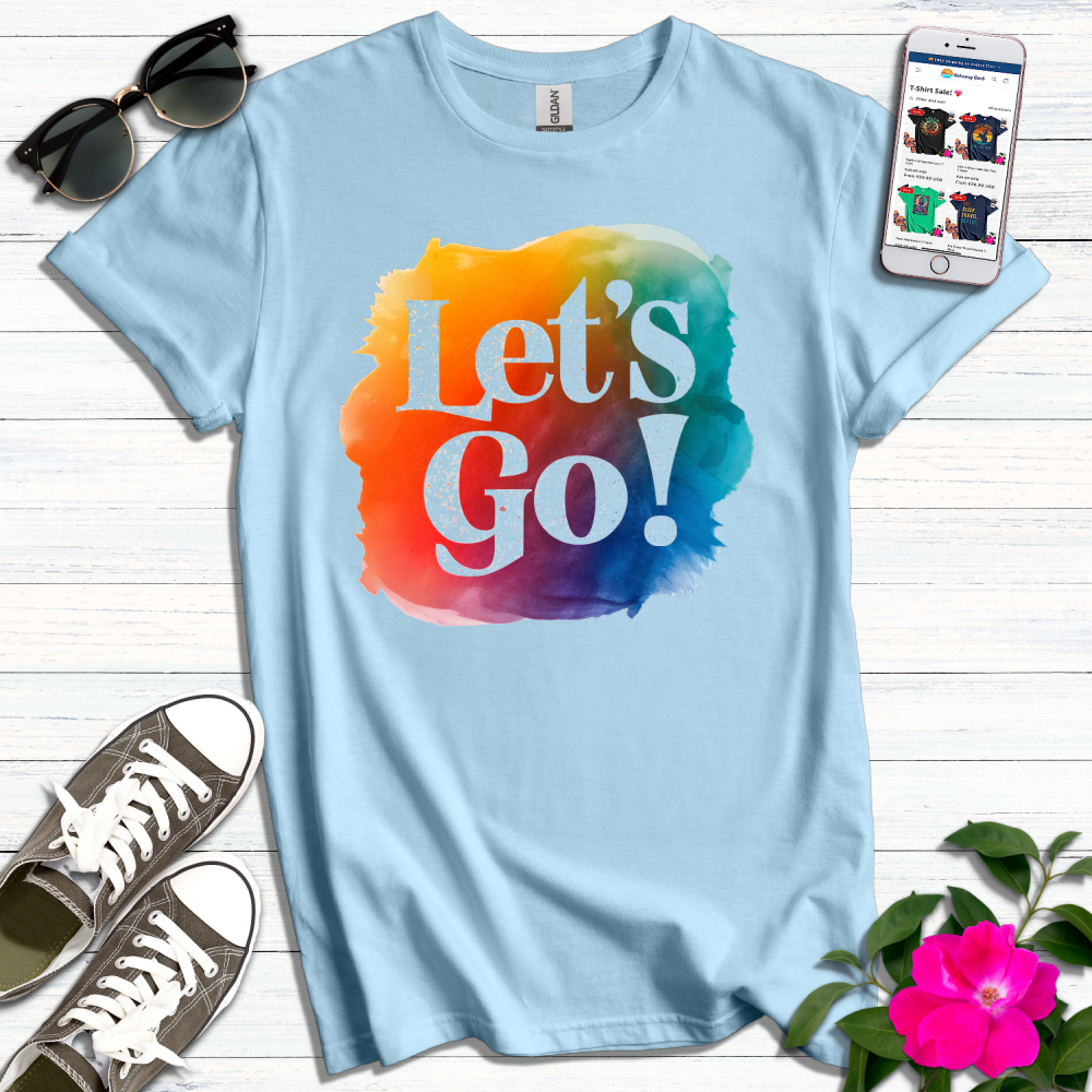 Let's Go T-Shirt