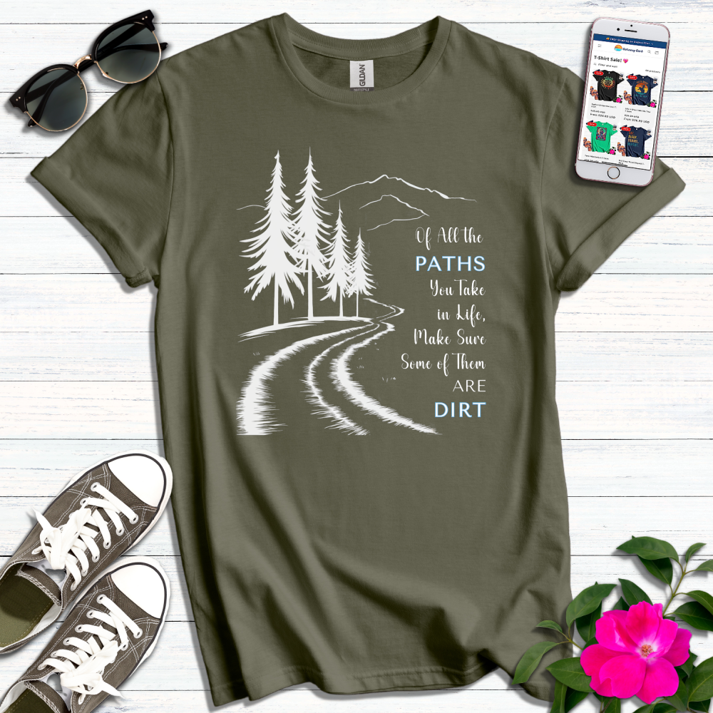 Paths You Take T-Shirt