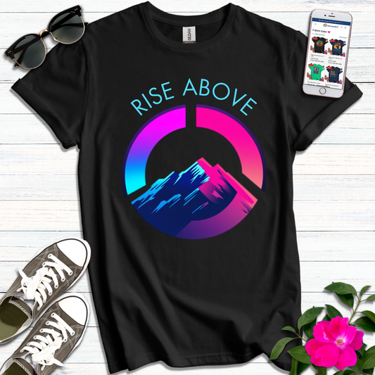 Rise Above T-Shirt