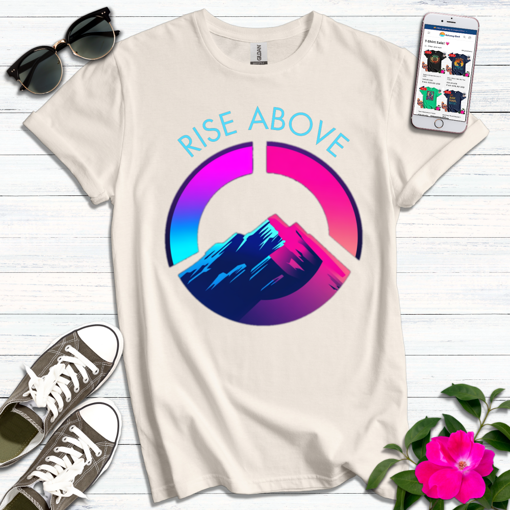 Rise Above T-Shirt