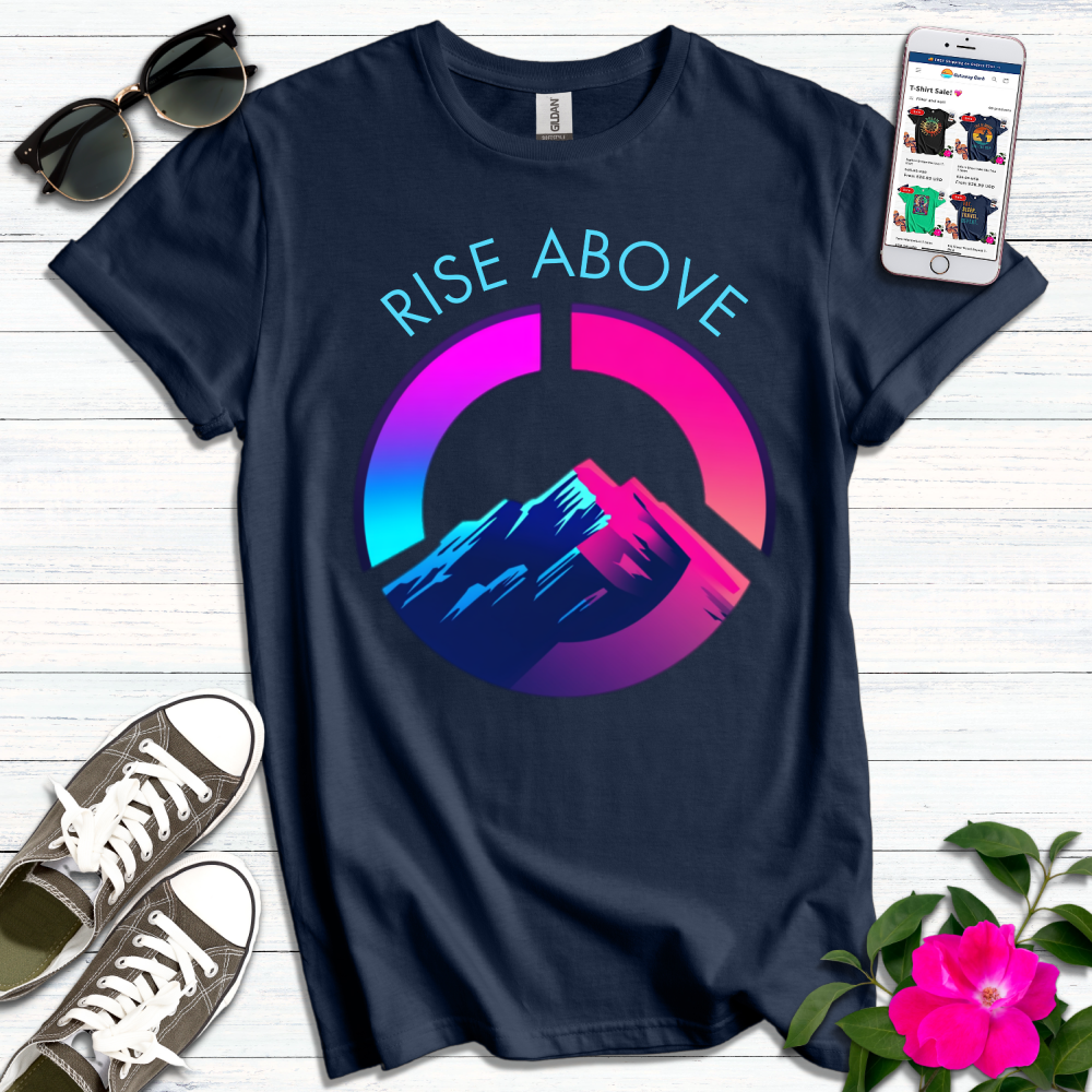 Rise Above T-Shirt