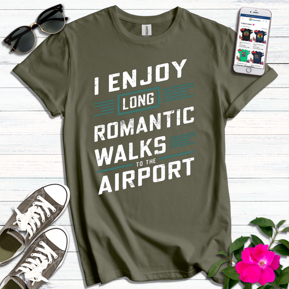 Romantic Walks to Airport T-Shirt