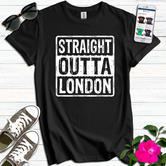 Straight Outta London T-Shirt