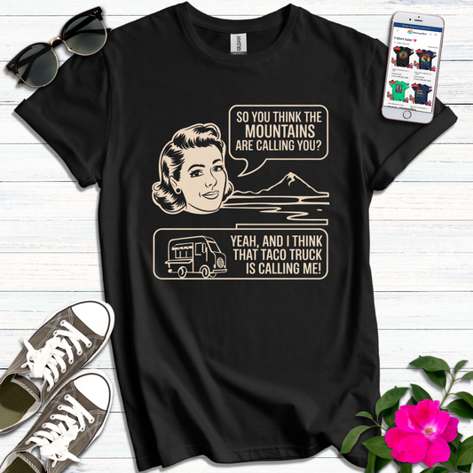 Funny Vintage Mountains Taco Truck Calling T-Shirt