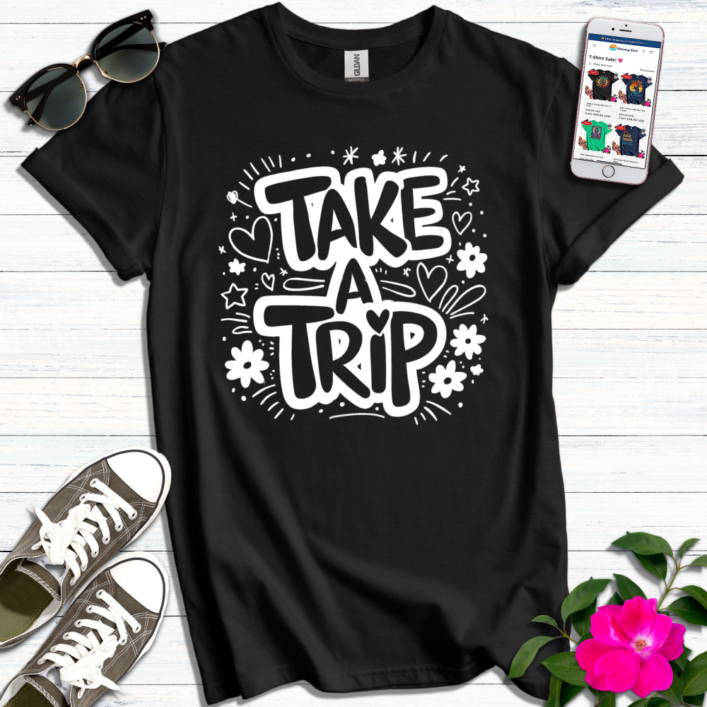 Take a Trip T-Shirt