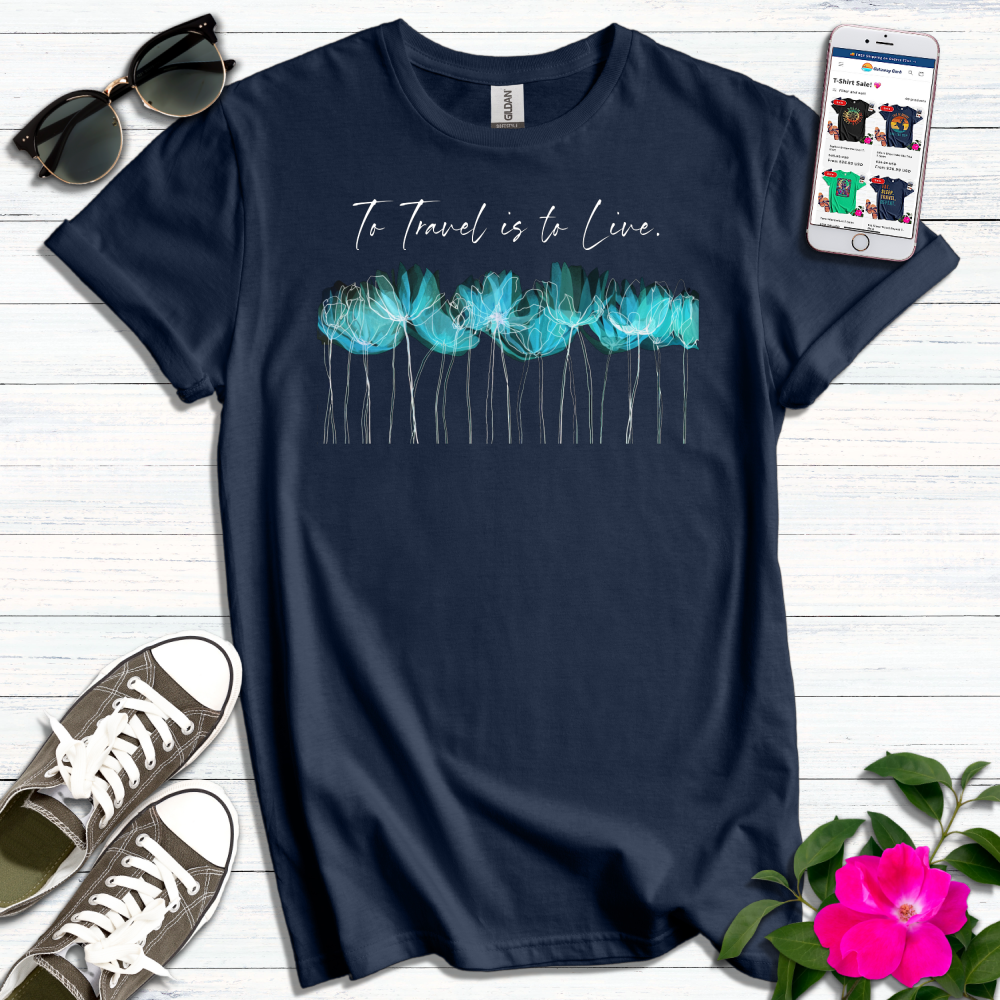 To Travel is to Live WaterColor T-Shirt