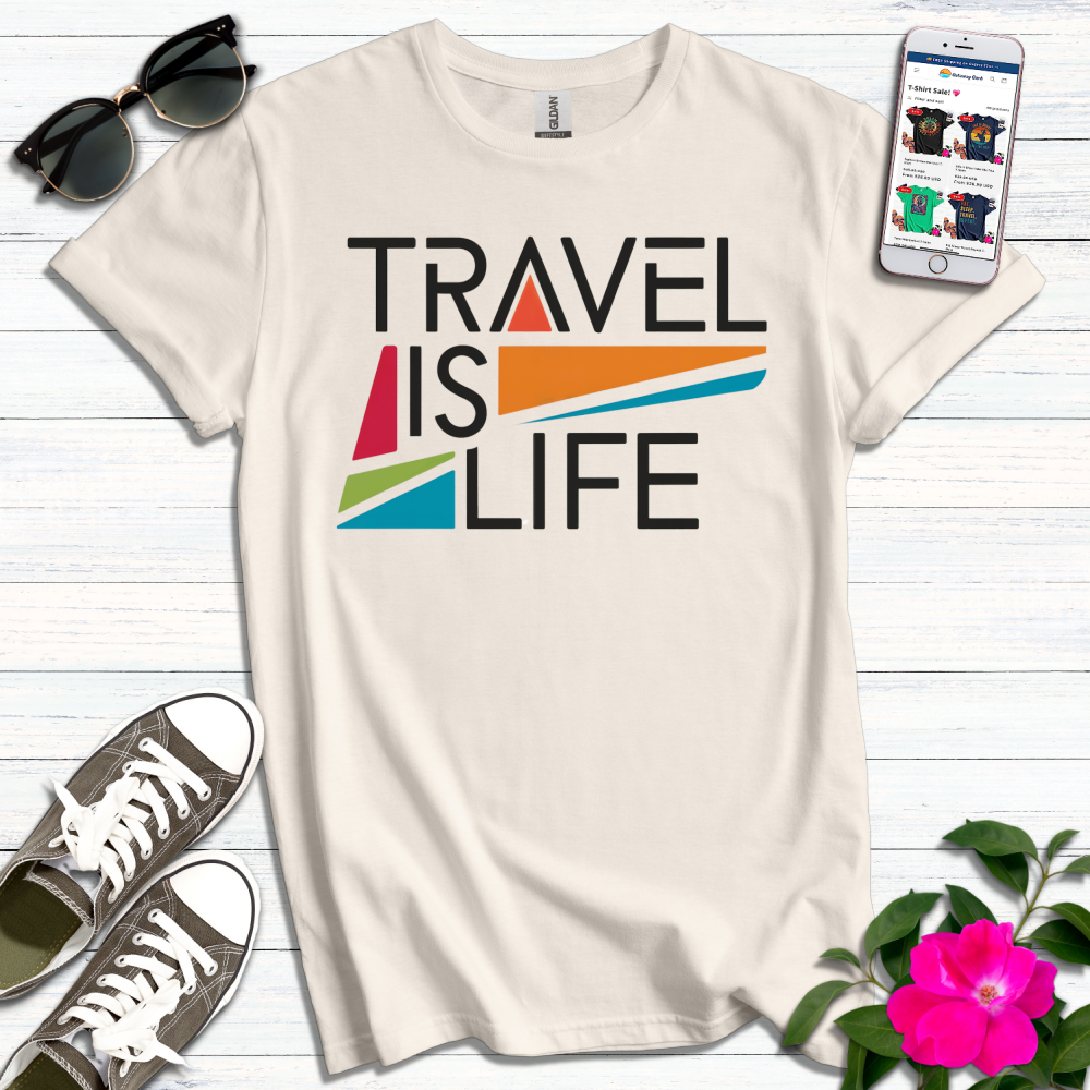 Travel is Life T-Shirt