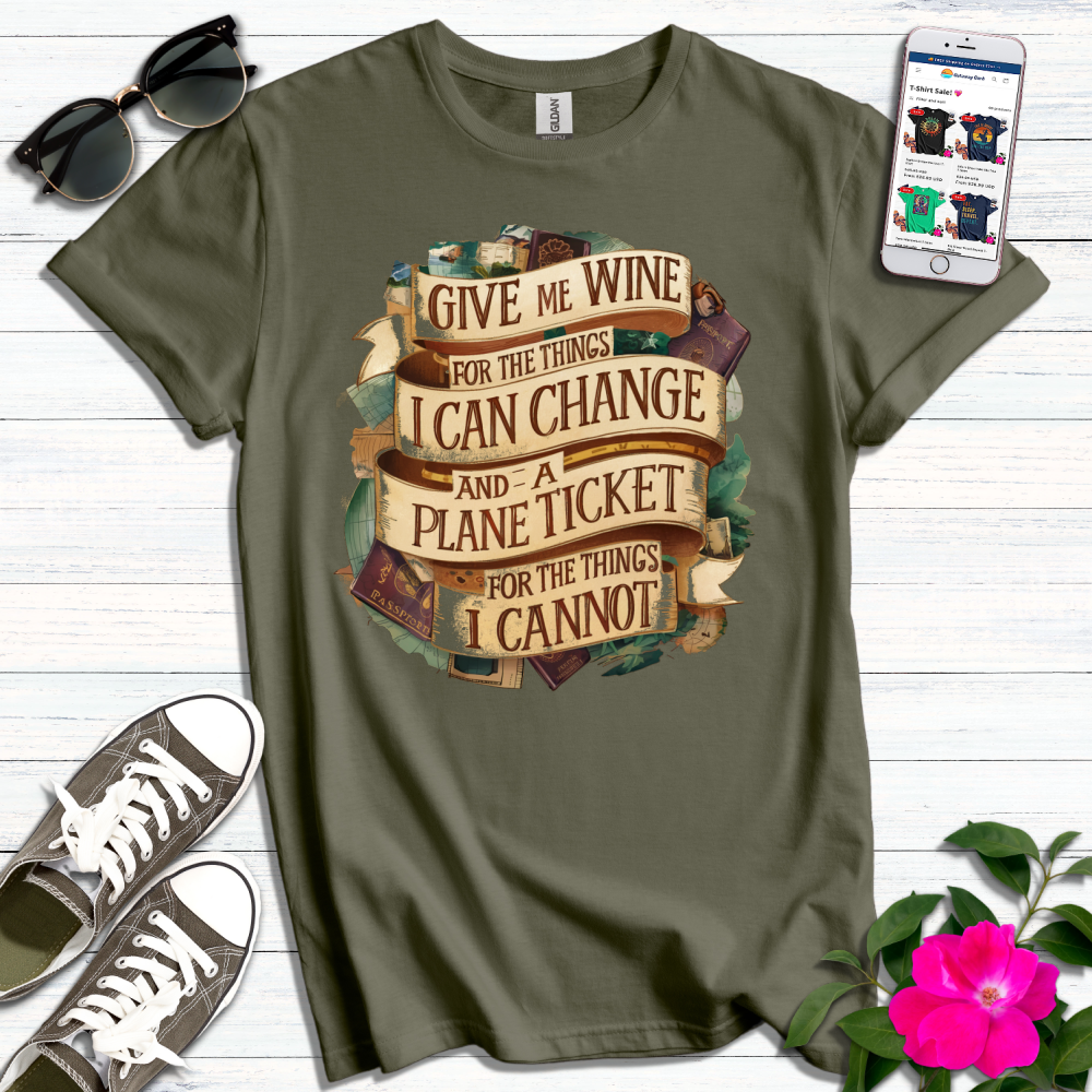 Give Me Wine or Plane Ticket T-Shirt