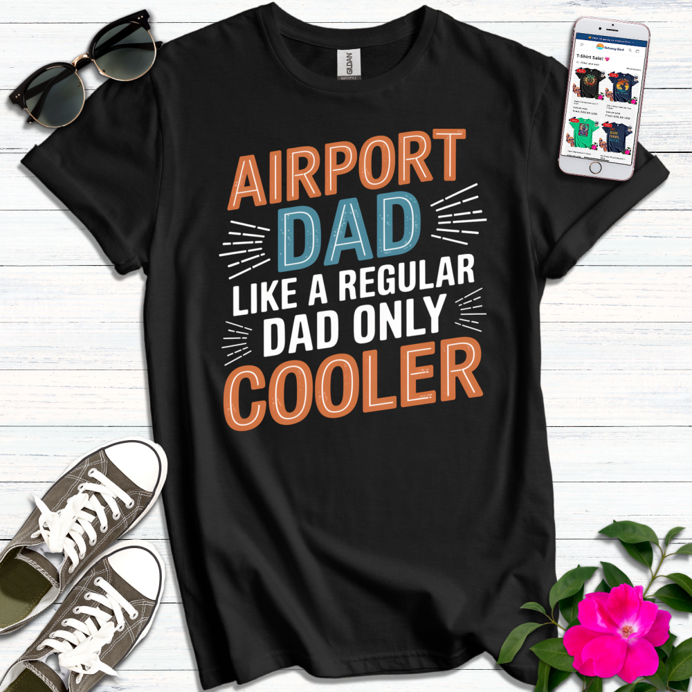 Airport Dad Cooler T-Shirt