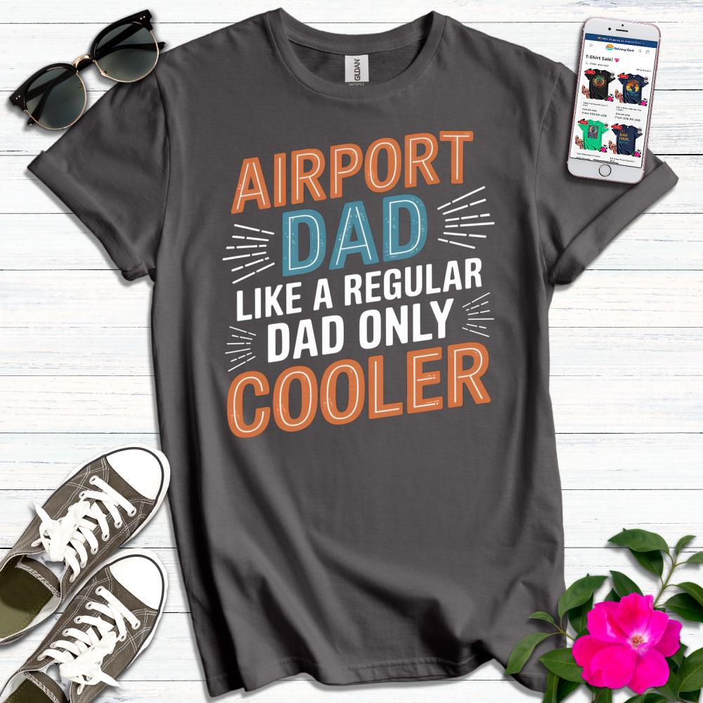 Airport Dad Cooler T-Shirt
