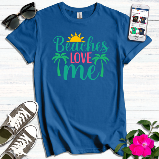 Beaches Love Me T-Shirt