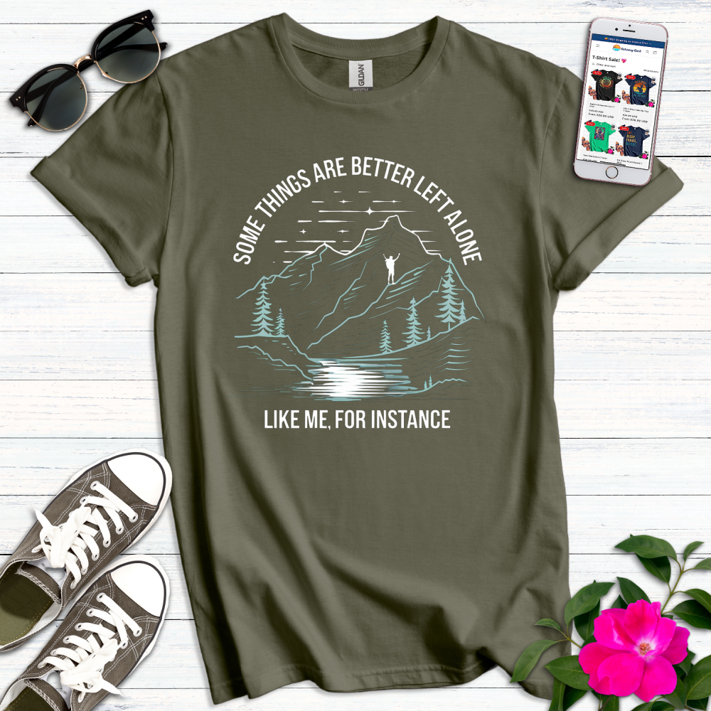 Better Left Alone Outdoors T-Shirt