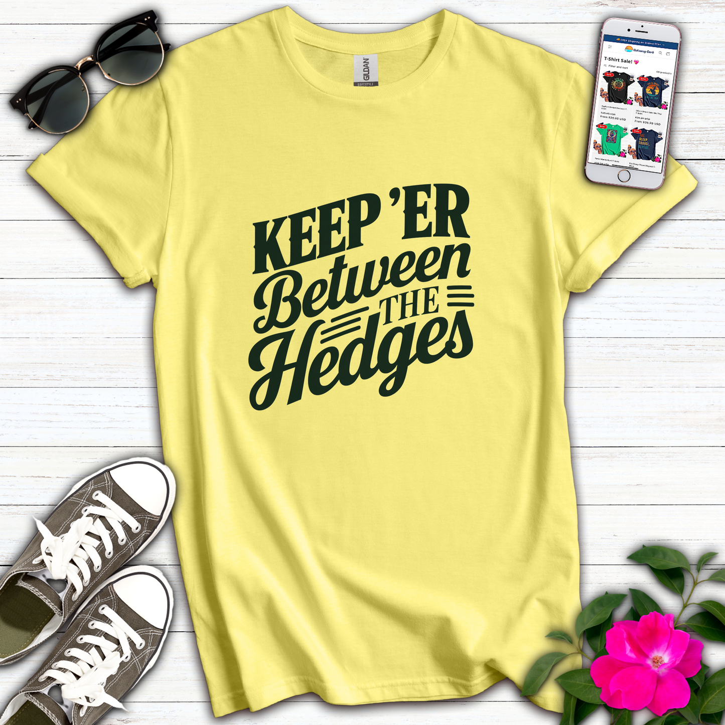 Keep 'er Between the Hedges T-Shirt