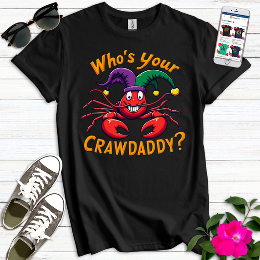 Cute Who's Your Crawdaddy T-Shirt