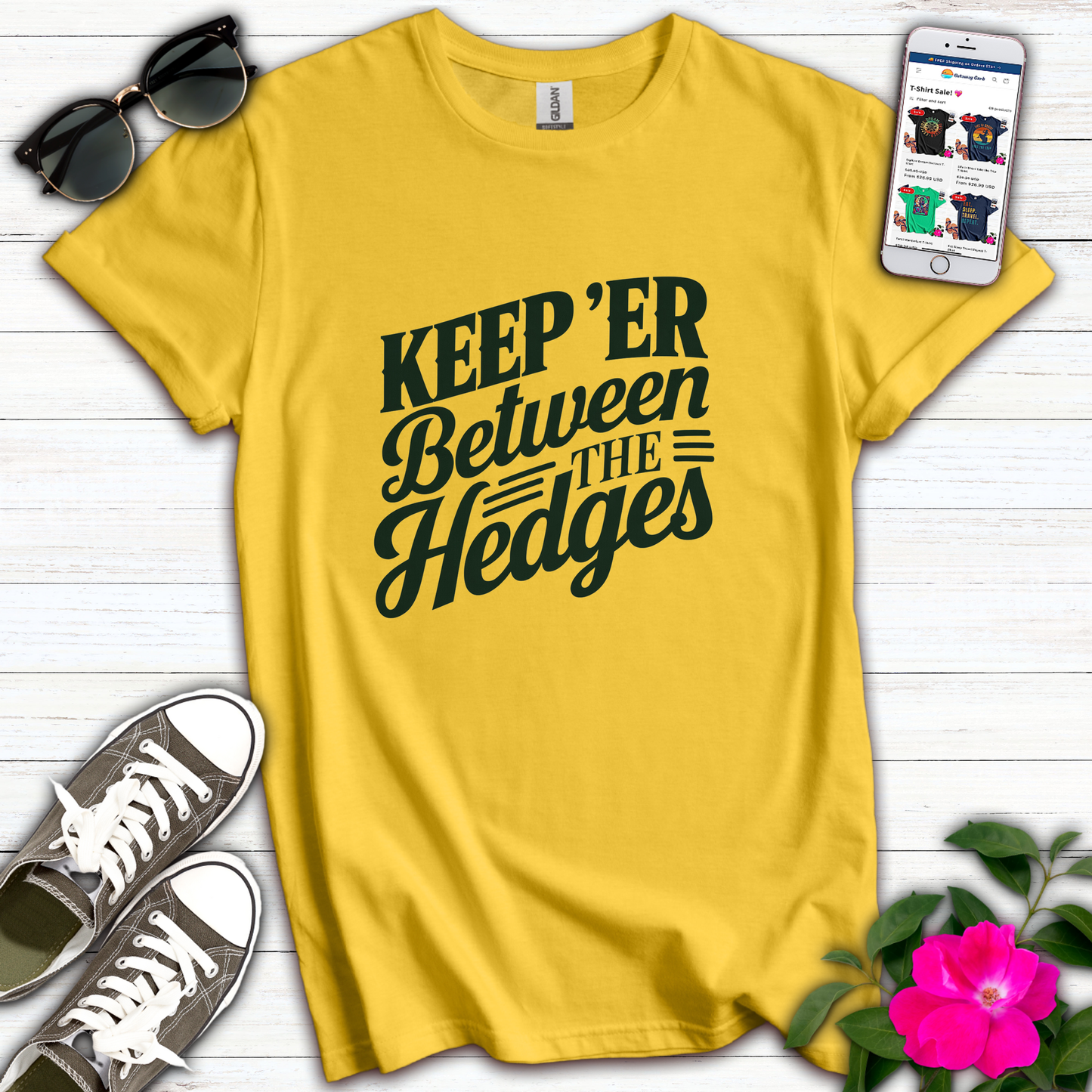 Keep 'er Between the Hedges T-Shirt