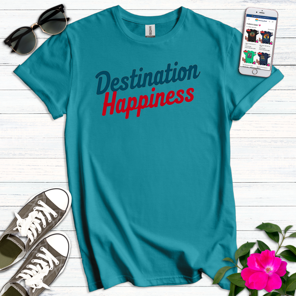 Destination Happiness T-Shirt