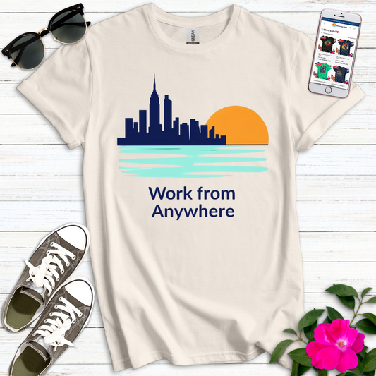 Graphic Work from Anywhere T-Shirt