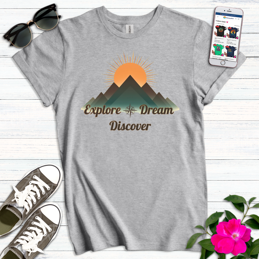 Explore Dream Discover Sunrise T-Shirt